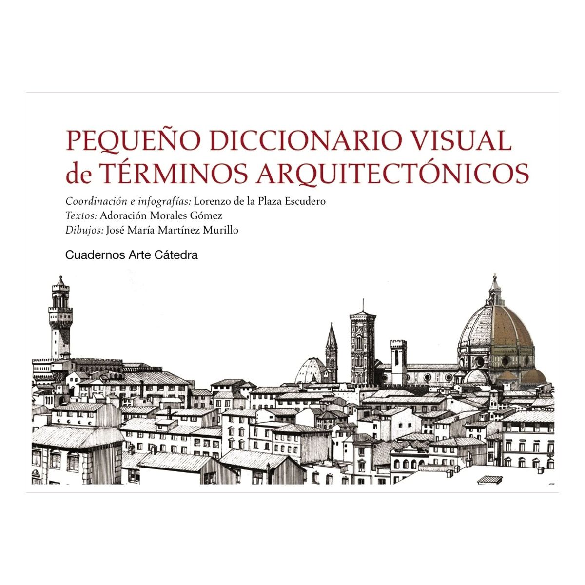 PEQUEÑO DICCIONARIO VISUAL DE TÉRMINOS ARQUITECTÓNICOS