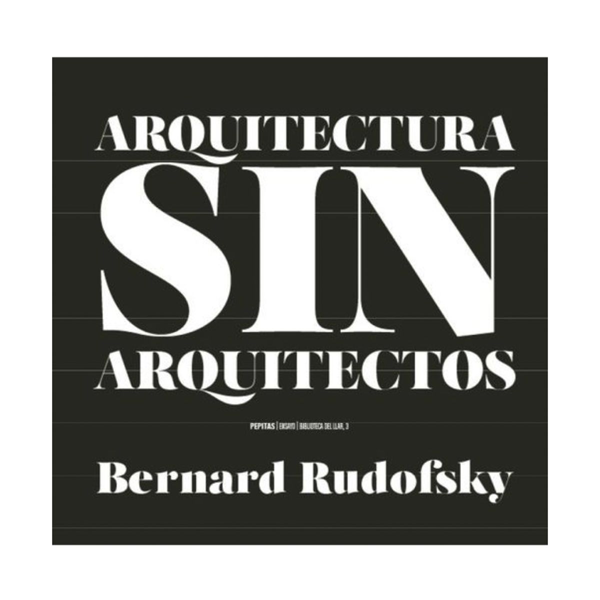 ARQUITECTURA SIN ARQUITECTOS